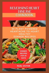 Reversing Heart Disease Cookbook