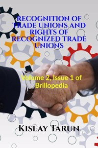 Recognition of Trade Unions and Rights of Recognized Trade Unions