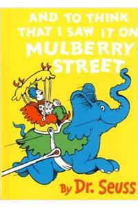 Dr Seuss Mini - And to Think That I Saw it on Mulberry Street