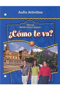 Glencoe Middle School Spanish C<Mo TE Va? B, Nivel Azul Audio Activities