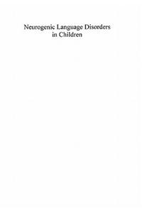 Neurogenic Language Disorders in Children