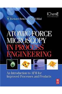 Atomic Force Microscopy in Process Engineering