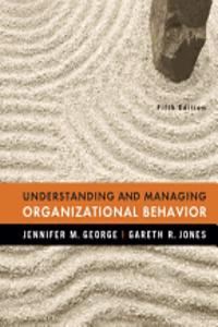 Understanding and Managing Organizational Behavior