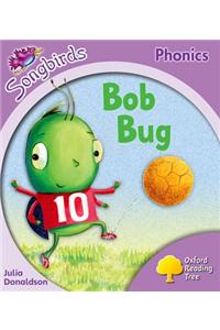Oxford Reading Tree: Stage 1+: Songbirds: Bob Bug