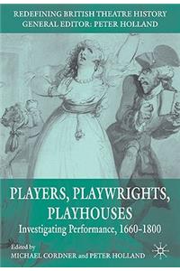 Players, Playwrights, Playhouses