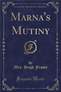 Marna's Mutiny (Classic Reprint)