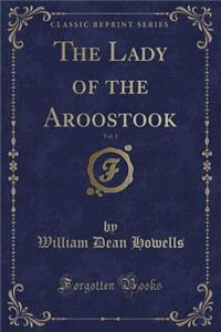 The Lady of the Aroostook, Vol. 1 (Classic Reprint)