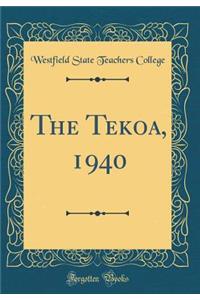The Tekoa, 1940 (Classic Reprint)