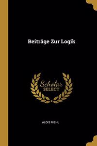 Beiträge Zur Logik