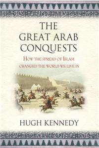 The Great Arab Conquests