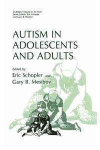 Autism in Adolescents and Adults