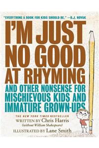 I'm Just No Good at Rhyming