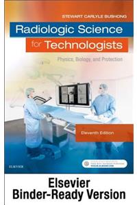 Radiologic Science for Technologists - Binder Ready