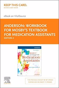 Workbook for Mosby's Textbook for Medication Assistants Elsevier eBook on Vitalsource (Retail Access Card)