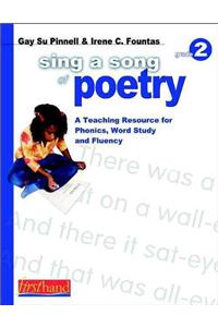 Sing a Song of Poetry, Grade 2: A Teaching Resource for Phonics, Word Study, and Fluency