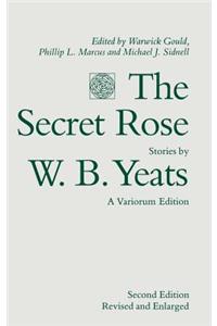 Secret Rose, Stories by W. B. Yeats: A Variorum Edition