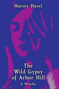 Wild Gypsy of Arbor Hill