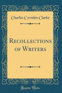 Recollections of Writers (Classic Reprint)