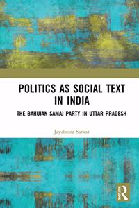 Politics as Social Text in India