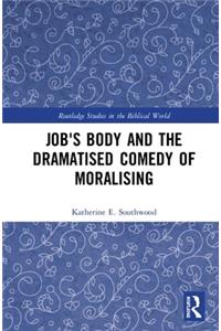 Job's Body and the Dramatised Comedy of Moralising