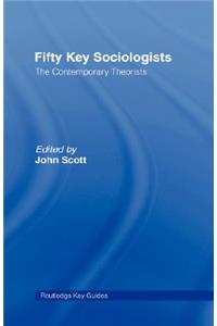 Fifty Key Sociologists: The Formative Theorists