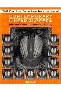 Ti-89 Calculator Technology Resource Manual to Accompany Contemporary Linear Algebra
