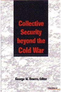 Collective Security beyond the Cold War