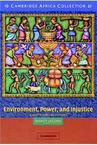 Environment, Power, and Injustice African Edition