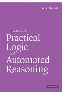 Handbook of Practical Logic and Automated Reasoning