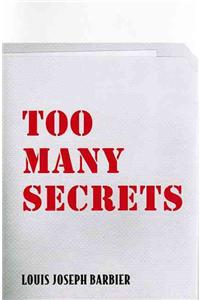 Too Many Secrets