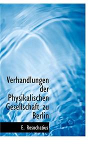 Verhandlungen Der Physikalischen Gesellschaft Zu Berlin