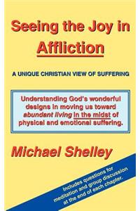 Seeing the Joy in Affliction