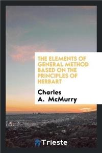 The Elements of General Method Based on the Principles of Herbart