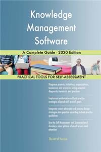 Knowledge Management Software A Complete Guide - 2020 Edition