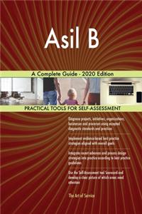 Asil B A Complete Guide - 2020 Edition