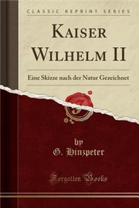 Kaiser Wilhelm II