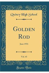 Golden Rod, Vol. 43: June 1931 (Classic Reprint)