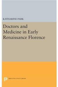 Doctors and Medicine in Early Renaissance Florence