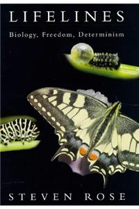 Lifelines: Biology, Freedom, Determinism (Lane Science)