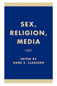 Sex, Religion, Media