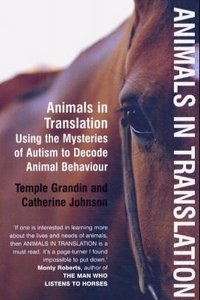 Animals in Translation: Using the Mysteries of Autism to Decode Animal Behaviour