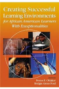 Creating Successful Learning Environments for African American Learners with Exceptionalities