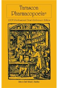 Tarascon Pocket Pharmacopoeia 2009: Professional Desk Reference Edition (Tarascon Pharmacopoeia: Professional Desk Reference Edition)