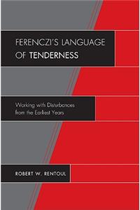 Ferenczi's Language of Tenderness