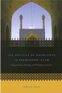 Politics of Knowledge in Premodern Islam