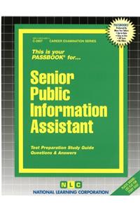 Senior Public Information Assistant: Passbooks Study Guide