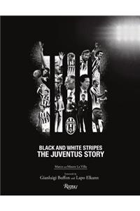 The Juventus Story: Black and White Stripes