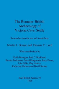 Romano-British Archaeology of Victoria Cave, Settle