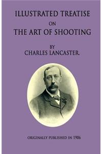 Illustrated Treatise On The Art Of Shooting