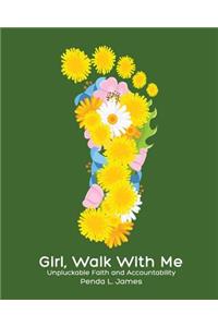 Girl, Walk with Me